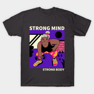 Strong Mind, Strong Body T-Shirt